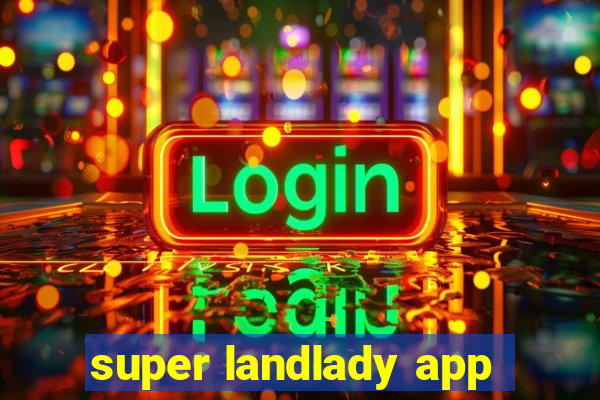 super landlady app